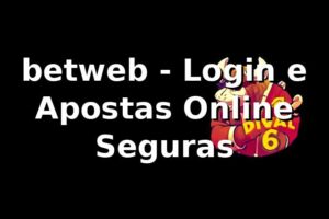 betweb - Login e Apostas Online Seguras